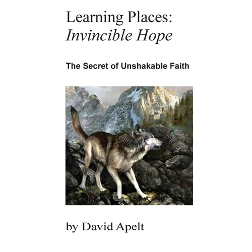 Learning Places: The Secret of Unshakable Faith