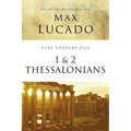 Life Lessons from 1 and 2 Thessalonians: Transcendent Living in a Transient World