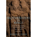 Brotherhood of Kings: How International Relations Shaped the Ancient Near East