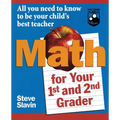 Math for Your First- And Second-Grader: All You Need to Know to Be Your Child's Best Teacher