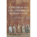 Children and Childhood in Roman Italy