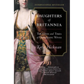 Daughters of Britannia: The Lives and Times of Diplomatic Wives