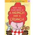 What This Story Needs Is a Munch and a Crunch