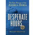 Desperate Hours: The Epic Rescue of the Andrea Doria