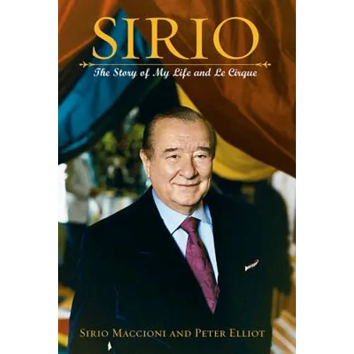 Sirio: The Story of My Life and Le Cirque