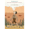 The Adventures of Huckleberry Finn: (Penguin Classics Deluxe Edition)