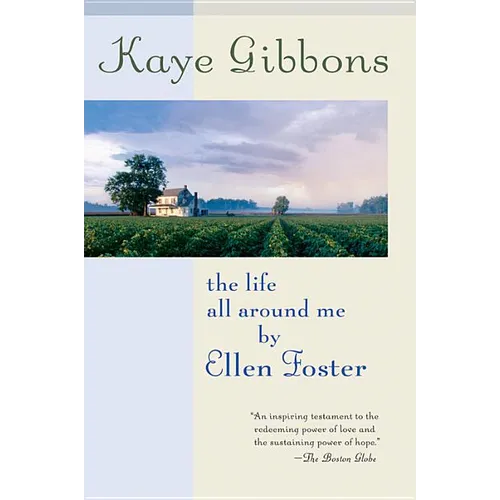 The Life All Around Me by Ellen Foster