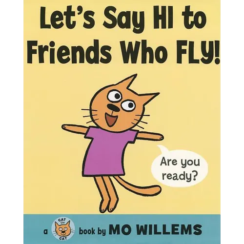 Let's Say Hi to Friends Who Fly!