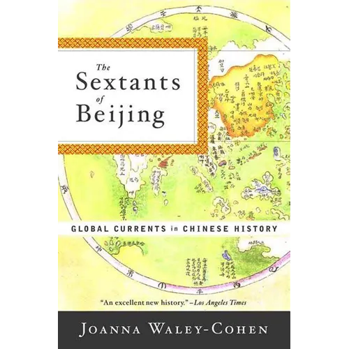The Sextants of Beijing: Global Currents in Chinese History