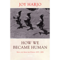 How We Became Human: New and Selected Poems 1975-2002