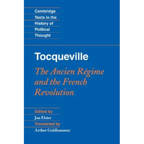 Tocqueville: The Ancien Regime and the French Revolution
