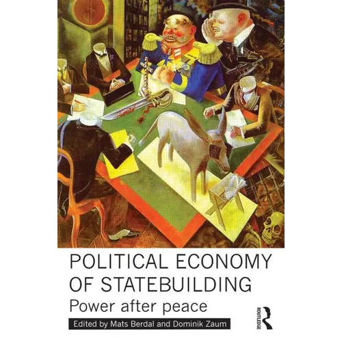 Political Economy of Statebuilding: Power After Peace