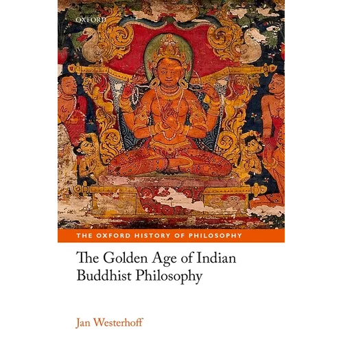 The Golden Age of Indian Buddhist Philosophy in the First Millennium CE