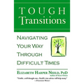 Tough Transitions: Navigating Your Way Through Difficult Times