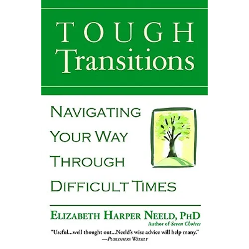 Tough Transitions: Navigating Your Way Through Difficult Times