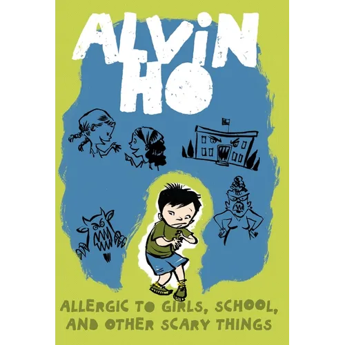 Alvin Ho: Allergic to Girls, School, and Other Scary Things