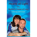Hearts of Light and a Mother's Vision of Love