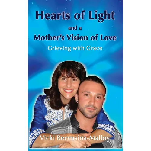 Hearts of Light and a Mother's Vision of Love