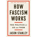 How Fascism Works: The Politics of Us and Them