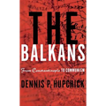 The Balkans: From Constantinople to Communism