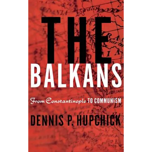 The Balkans: From Constantinople to Communism