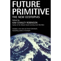 Future Primitive: The New Ecotopias