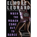When the Women Come Out to Dance: Stories