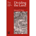 Dividing the Land: Early American Beginnings of Our Private Property Mosaic Volume 238