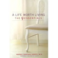 A Life Worth Living: The 9 Essentials