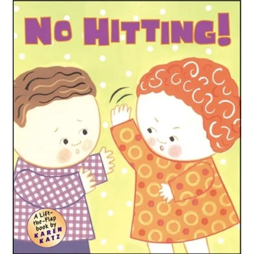 No Hitting!: A Lift-The-Flap Book