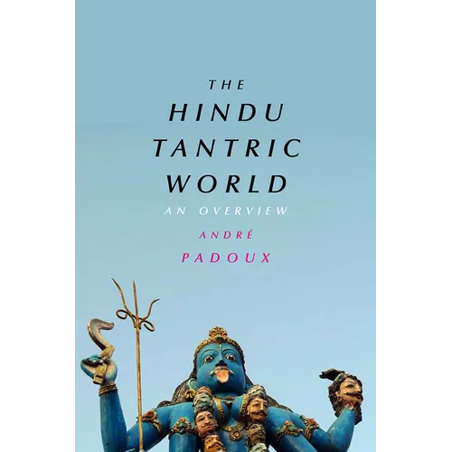 The Hindu Tantric World: An Overview