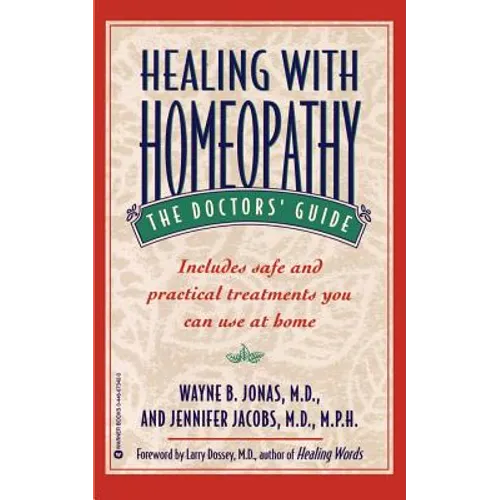 Healing with Homeopathy: The Doctors' Guide