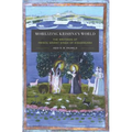 Mobilizing Krishna's World: The Writings of Prince Sāvant Singh of Kishangarh