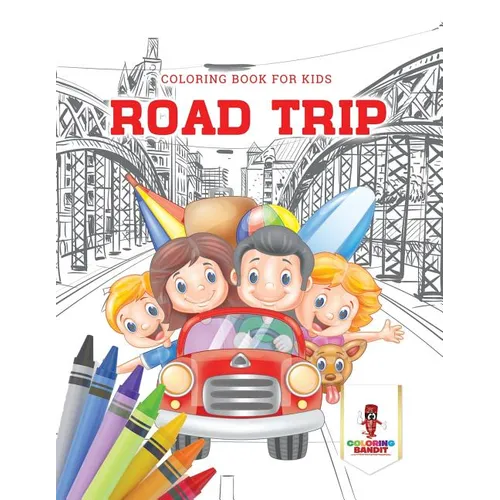 Road Trip: Coloring Book for Kids