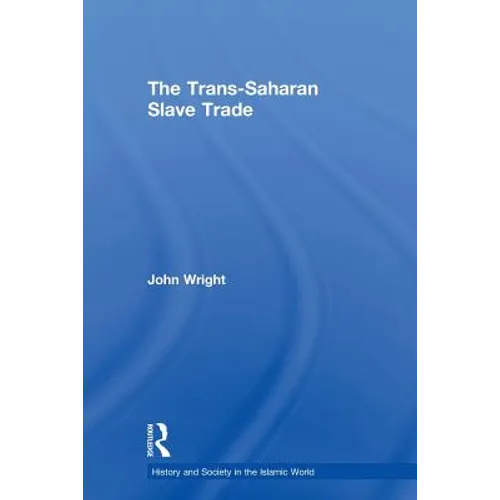 The Trans-Saharan Slave Trade
