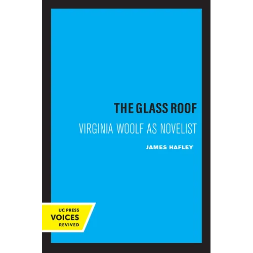 The Glass Roof: Virginia Woolf as Novelist