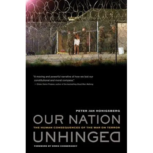 Our Nation Unhinged: The Human Consequences of the War on Terror