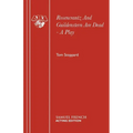 Rosencrantz And Guildenstern Are Dead - A Play