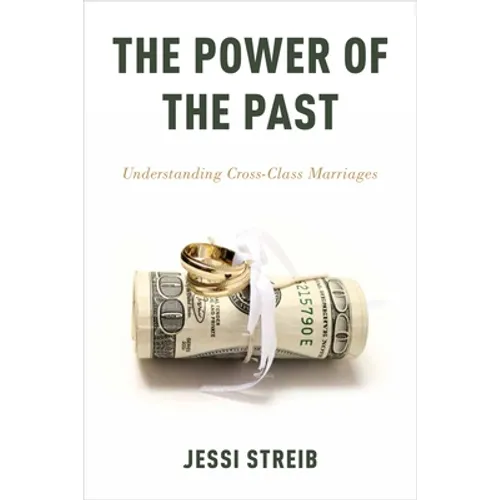 The Power of the Past: Understanding Cross-Class Marriages