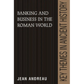 Banking and Business in the Roman World
