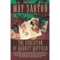 The Education of Harriet Hatfield / A Novel by May Sarton