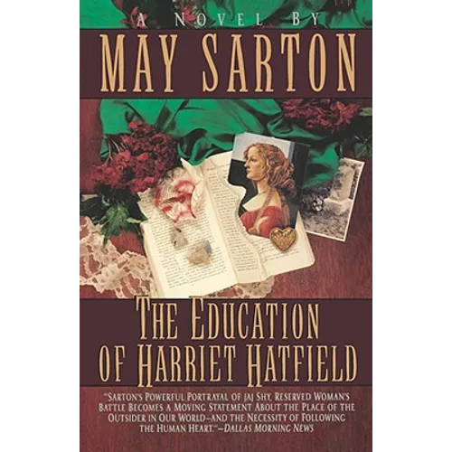 The Education of Harriet Hatfield / A Novel by May Sarton