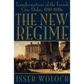 The New Regime: Transformations of the French Civic Order, 1789-1820s
