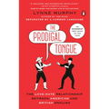The Prodigal Tongue: The Love-Hate Relationship Between American and British English