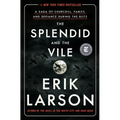 The Splendid and the Vile: A Saga of Churchill, Family, and Defiance During the Blitz