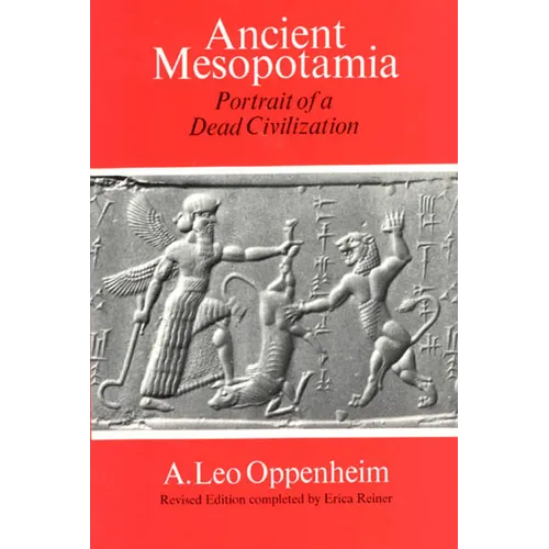 Ancient Mesopotamia: Portrait of a Dead Civilization
