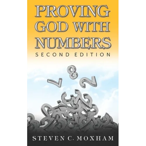 Proving God with Numbers, Second Edition