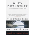 The Other Side of the River: A Story of Two Towns, a Death, and America's Dilemma