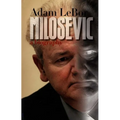 Milosevic: A Biography