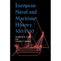 European Naval and Maritime History, 300-1500